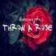 Throw a Rose Single