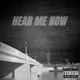 Hear Me Now feat Eva King D Single