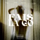 FAIS LA GO feat Dan Wilson Loyss Brown Hamxton Single
