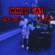 Who s Dat feat Ant Single