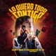 Lo Quiero Todo Contigo Single