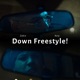 Down Freestyle Single