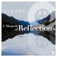 A Moment of Reflections