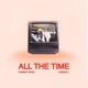 ALL THE TIME EP