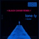 Lonely Black Caviar Remix Single