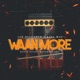 Waan More feat King MAS Single