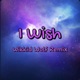 I Wish feat DJ JRB Single