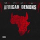 African Demons Pt 2 feat Scotty 2 Hotty Nesty Floxks Ab Da Jet Single