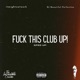 F k This Club Up Sped Up Single