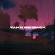 TAKE ME BACK Single