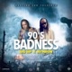 90 s Badness Single