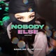 Nobody Else feat Makarov Single