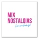 Mix Nostalgias Single