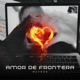 Amor De Frontera Single