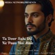 Tu Door Sahi Dil Ke Paas Hai Male Single