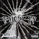 Fvck IT feat Gohna03 Douxboy Dhn Single