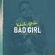 Bad Girl feat De Prince Single