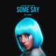Some Say feat FRANSIS Single