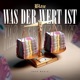 WAS DER WERT IST Single