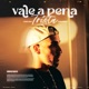 Vale a Pena Single