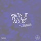 When It Feels Good feat Michelle Escoffery Single