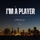 I m a Player Single
