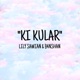 Ki Kular Single