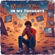 In My Thoughts feat RKay Single