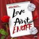 Love Ain t Enuff feat Shanna Hustle Single