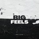 Big Feels EP