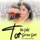 Ho Jahi Tor Gavna Gori Single