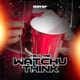 Tell Me Watchu Think Single