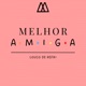 Melhor Amiga Single