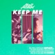 Keep Me feat Austin Sebek Sarah Juers Single