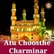Atu Choosthe Charminar Single