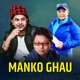 Manko Ghau Single