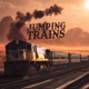 Jumping Trains Single