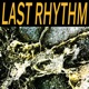 Last Rhythm Single