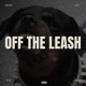 Off The Leash Single