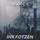 Ihr Fotzen Single