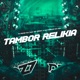 TAMBOR RELIKIA feat Mc Denny MC FABINHO DA OSK Single