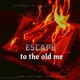 ESCAPE THE OLD ME X freakvanworkum Single