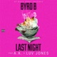 Last Night Radio Version feat A K Luv Jones Single