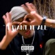 I Want It All Single