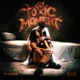 TOXIC MOMENT Single