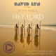 Hey Lord feat JT the Voice