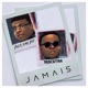 Jamais Single