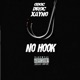 No Hook feat D Roc Xayno Single