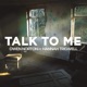 Talk to Me feat Hannah Trigwell Single