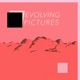 Evolving Pictures